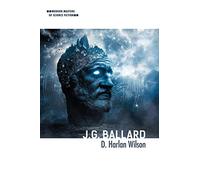 J. G. Ballard (Modern Masters of Science Fiction)