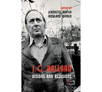 J. G. Ballard: Visions and Revisions