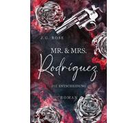 J.G. Rose Mr. & Mrs. Rodríguez - Die Entscheidung (Paperback)