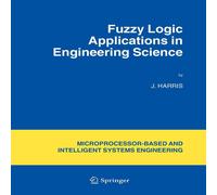 J. Harris Fuzzy Logic Applications in Engineering Science Paperback Book in White J. Harris White