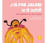 J is for Jalebi : Hindi alphabets for little foodies!