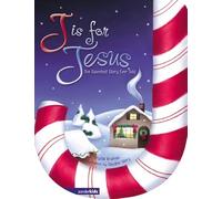 J is for Jesus: The Sweetest Story Ever Told