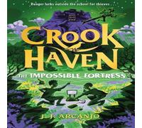 J.J. Arcanjo Crookhaven: The Impossible Fortress : Book 4 Paperback J.J. Arcanjo Multicolor