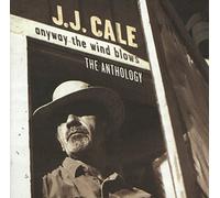 J.J. Cale - Anyway The Wind Blows: The Anthology