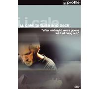 J.J. Cale In Profile [DVD] JJ Cale: To Tulsa and Back