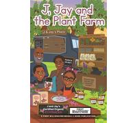 J, Jay, and the Plant Farm (Mighty Machines, Tiny Farmers (Series One))