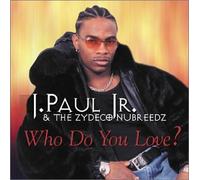 J. Jr. Paul & Zydeco Nubreedz - Who Do You Love