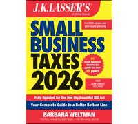J.K. Lasser's Small Business Taxes 2026: Your Complete Guide to a Better Bottom Line