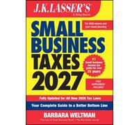 J.K. Lasser's Small Business Taxes 2027 : Your Complete Guide to a Better Bottom Line