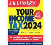 J.K. Lasser's Your Income Tax 2024: For Preparing Your 2023 Tax Return