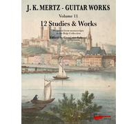 J. K. Mertz: Guitar Works Vol. 11 - Guitar Sheet Music - Edition Chanterelle (ECH 1428): 12 Studies & Works. Vol. 11. guitar.