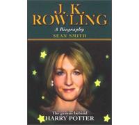J. K. Rowling A Biography by Sean Smith (1999-12-31)