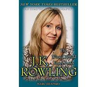 J. K. Rowling: The Wizard Behind Hp: The Wizard Behind Harry Potter