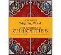 J.K. Rowling's Wizarding World - A Pop-Up Gallery of Curiosities