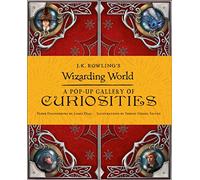 J.K. Rowling's Wizarding World - A Pop-Up Gallery of Curiosities