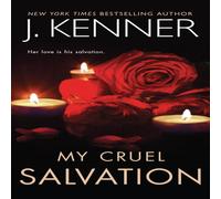 J. Kenner My Cruel Salvation Paperback Book J. Kenner Multicolor