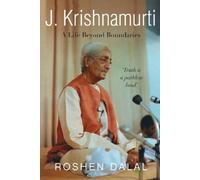 J. Krishnamurti: A Life of Compassion Beyond Boundaries