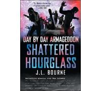 J. L. Bourne Day by Day Armageddon: Shattered Hourglass (Paperback) (US IMPORT)