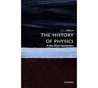 J.L. Heilbron - History of Physics A Very Short Introduction - New Pa - V245z