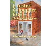 J. Lester Culpepper, Esq.: Big Deal in a Small Town