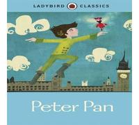J. M. Barrie Ladybird Classics: Peter Pan Hardback Book J. M. Barrie Multicolor