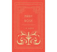 J. M. Barrie Mary Rose Paperback Book J. M. Barrie Multicolor