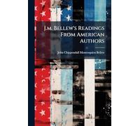 J.m. Bellew's Readings From American Authors