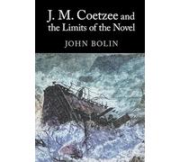 J. M. Coetzee and the Limits of the Novel (Cambridge Studies in Constitutional Law)