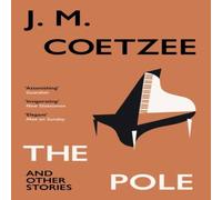J.M. Coetzee The Pole & Other Stories Paperback Book J.M. Coetzee Multicolor