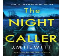 J.M. Hewitt The Night Caller: An utterly gripping crime thriller Paperback Book J.M. Hewitt Multicolor