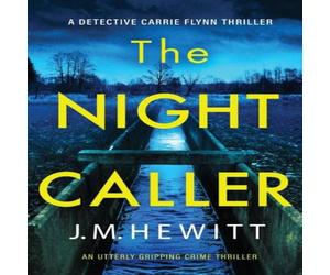 J.M. Hewitt The Night Caller: An utterly gripping crime thriller Paperback Book J.M. Hewitt Multicolor