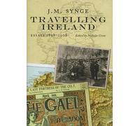 J.M. Synge, Travelling Ireland: Essays 1898-1908
