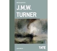 J M W Turner (British Artists): British Artists series (Tate British Artists)