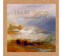 J.M.W. Turner: Drawings & Paintings