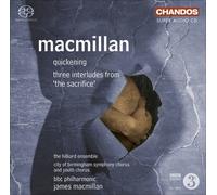 J. Macmillan - Quickening Three Interludes from the Sacrifice [New SACD] Hybrid
