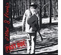 J. Miller & Friends - Past Due