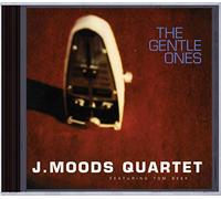J.Moods Quartet - The Gentle Ones