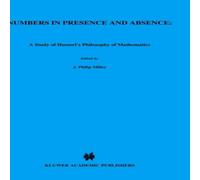 J.P. Miller Numbers in Presence & Absence : A Study of Husserl's Philosophy J.P. Miller Multicolor