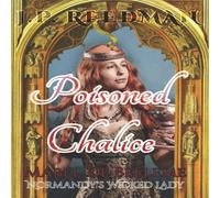 J.P. Reedman POISONED CHALICE: Mabel de Belleme Normandy's Wicked Lady J.P. Reedman Multicolor