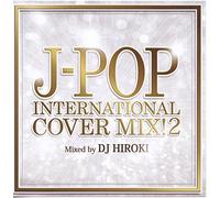 J-POP INTERNATIONAL COVER MIX!