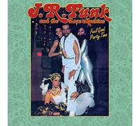 J.R. Funk & the Love Mach - Feel Good Party Time
