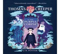 J.R. Potter Thomas Creeper & the Purple Corpse Paperback Book J.R. Potter Multicolor
