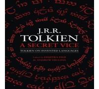 J. R. R. Tolkien A Secret Vice Paperback Book J. R. R. Tolkien Multicolor