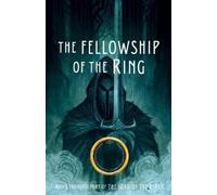 The Fellowship of the Ring: Being the First Part of the Lord of the Rings: 1