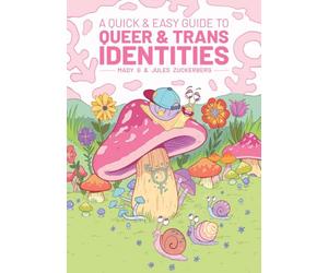 J.R. Zuckerberg - Quick & Easy Guide to Queer & Trans Identities