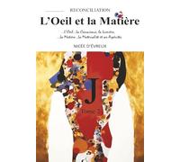 "J"-RECONCILIATION-L’Oeil et la Matière-Tome 2 ("J"-RECONCILIATION-The Eye and the Matter-Volume 2): Un guide puissant pour appréhender la confiance ... cognitifs face à la lumière des textes sacrés