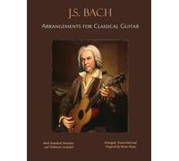 J.S. Bach: Arrangements for Classical Guitar