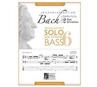 J.S.Bach Complete 2 Part Inventions Arranged for Six String Solo Bass: Volume 3 (Johann Sebastian Bach Complete 2 Part Inventions)