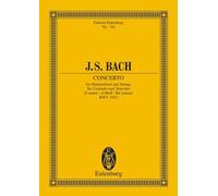J.S. Bach Concerto for Harpsichord & Strings: D Minor Bwv 1052 (Edition Eulenburg, 744)