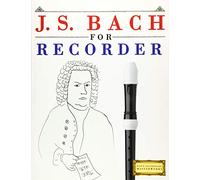 J. S. Bach for Recorder: 10 Easy Themes for Recorder Beginner Book
